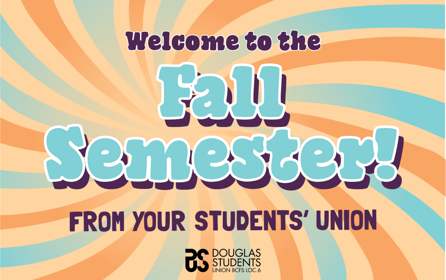 to the Fall semester! News Douglas Students' Union (DSU)